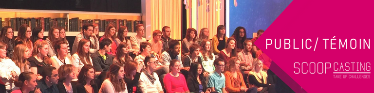Scoopcasting | Castings Public/Témoin